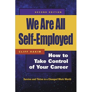 We Are All Self-Employed : How to Take Control of Your Career